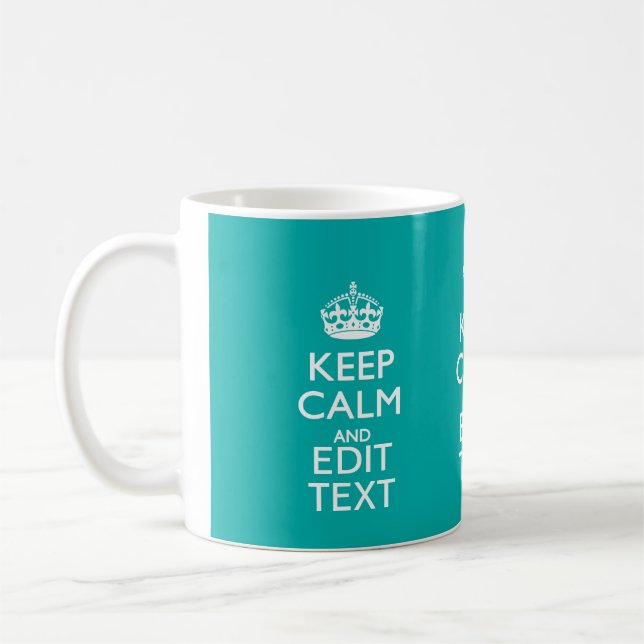 Mug Gardez le calme et votre texte sur la turquoise (Gauche)