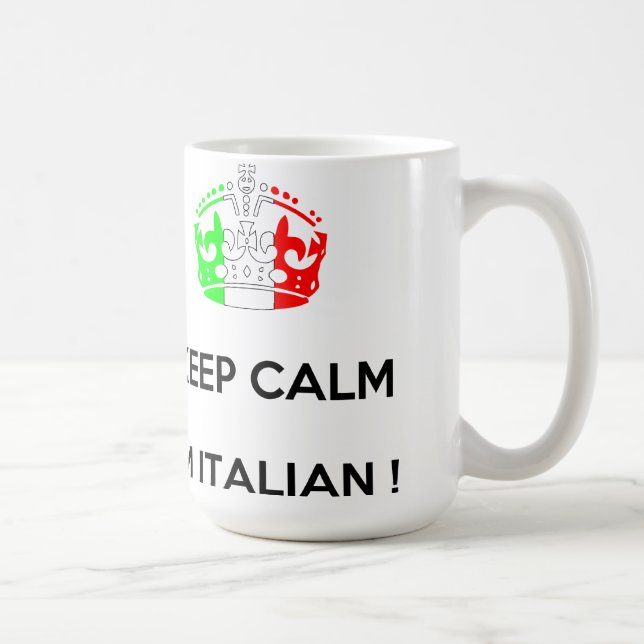 Mug GARDEZ LE CALME que je suis ITALIEN ! ! ! ! (Droite)