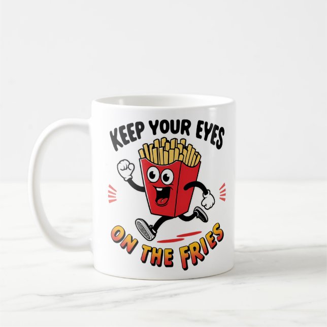 Mug Gardez Les Yeux Sur Les Fries (Gauche)