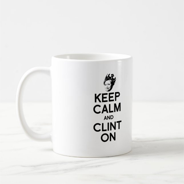MUG GARDEZ VOTRE CALME ET CLINTON S.V.P. -- (Gauche)