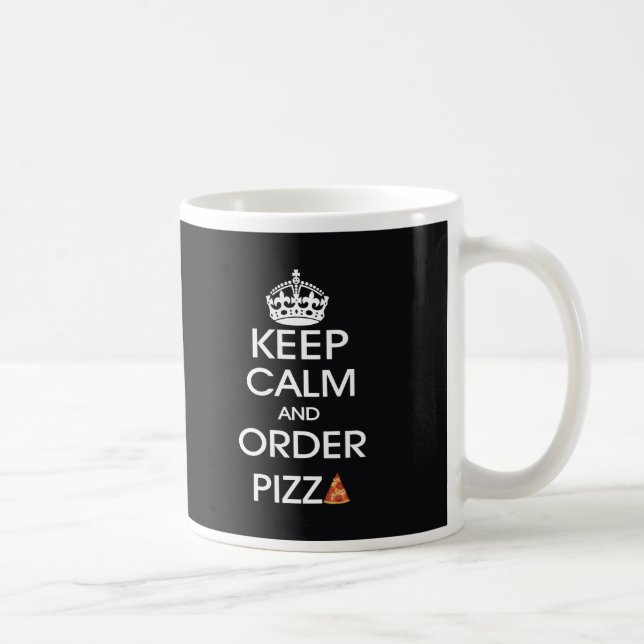 Mug Gardez votre calme et commandez une pizza (Droite)
