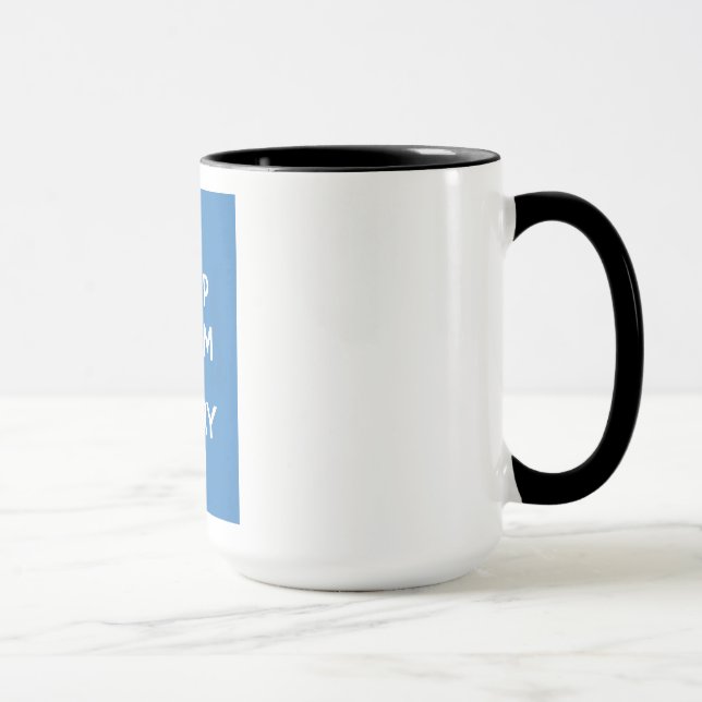 Mug Gardez votre calme et continuez (Droite)