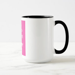 Mug Gardez votre calme et continuez