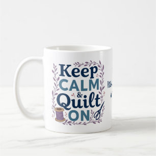Mug Gardez votre calme et continuez à coudre Design vi