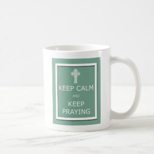 Mug Gardez votre calme et continuez à prier