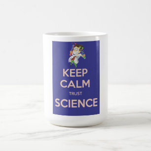 Mug Gardez votre calme et faites confiance à la scienc