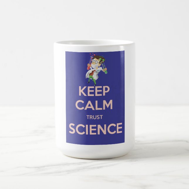 Mug Gardez votre calme et faites confiance à la scienc (Centre)