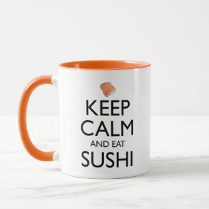 Mug Gardez Votre Calme Et Mangez Du Sushi