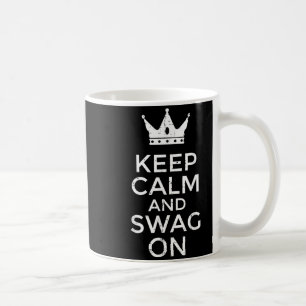 Mug Gardez votre calme et swaggez sur la citation drôl