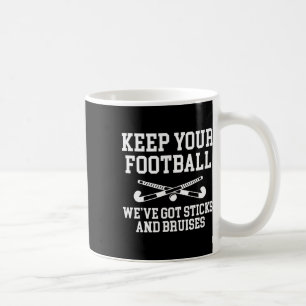 Mug Gardez Votre Pied !! Nous Avons Des Sticks Joueuse