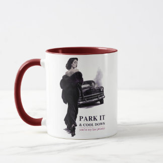 Mug Garez-la et refroidissez, vous êtes ma dernière pr