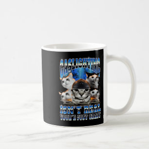 Mug Gaslights n'est pas& n° 39 ; n'est pas une vraie j