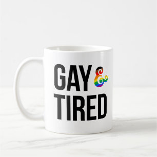 Mug Gay et fatigué