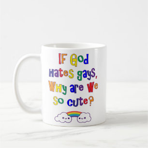 Mug Gay pride drôle, pourquoi sommes nous si mignons