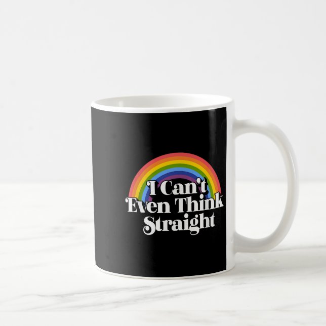 Mug Gay pride - Je ne peux même pas penser droit (Droite)