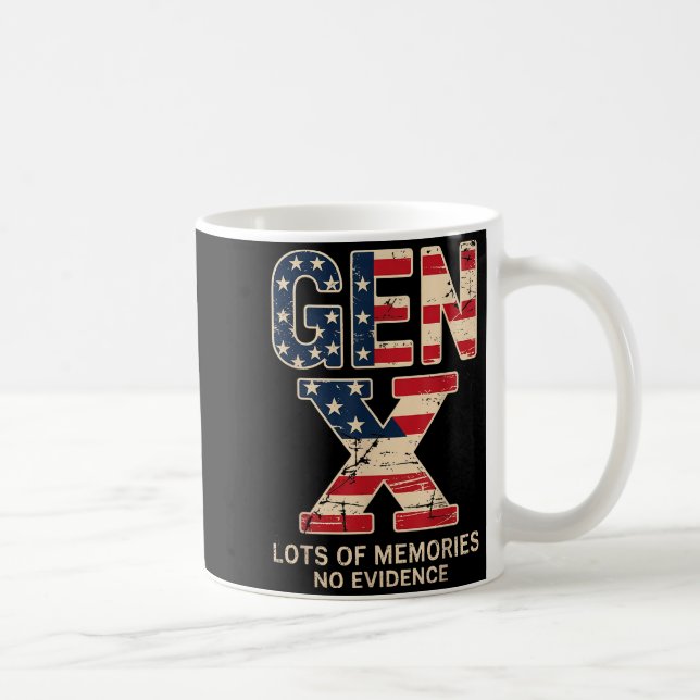 Mug Génération X Beaucoup De Souvenirs Pas De Preuve D (Droite)