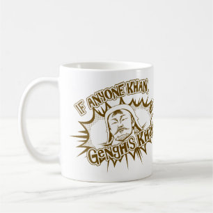 Mug Genghis Khan peut !