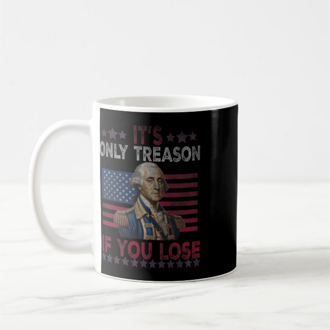 Mug George Washington C'est seulement de la trahison s (Gauche)