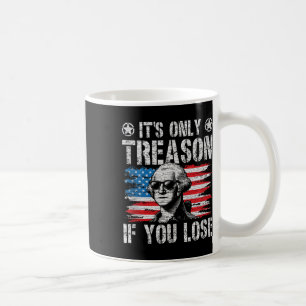 Mug George Washington Est La Seule Trahison Si Vous Pe
