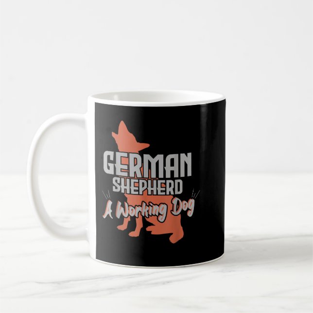 Mug German Shepherd A Working Dog Dog Lovers (Gauche)