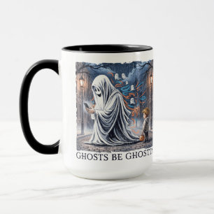 Mug Ghosts Be Ghostiln'