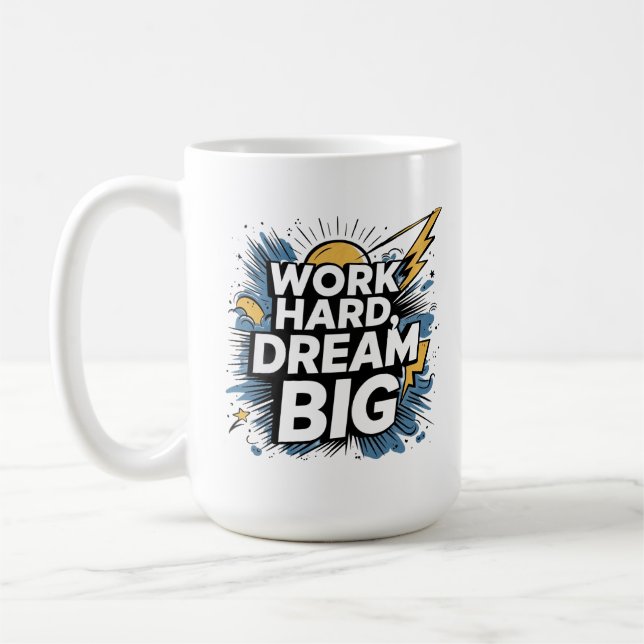 Mug Gift for Go-Getters - Work Hard Dream Big -New Job (Gauche)