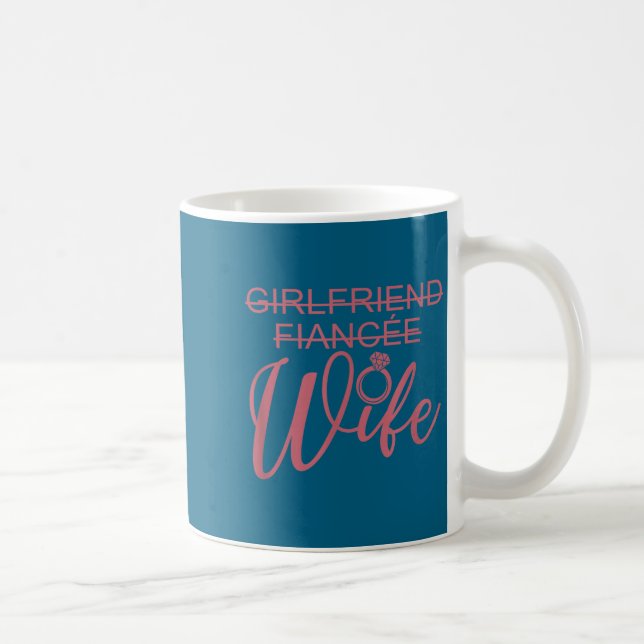 Mug Girlfriend Fiancée Wife, Married Engagement Weddin (Droite)