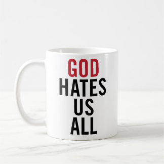 Mug « God Hates Us All ». Californication Hank Moody
