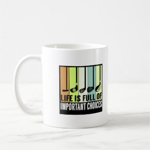 Mug Golf Funny Life Choices Clubs