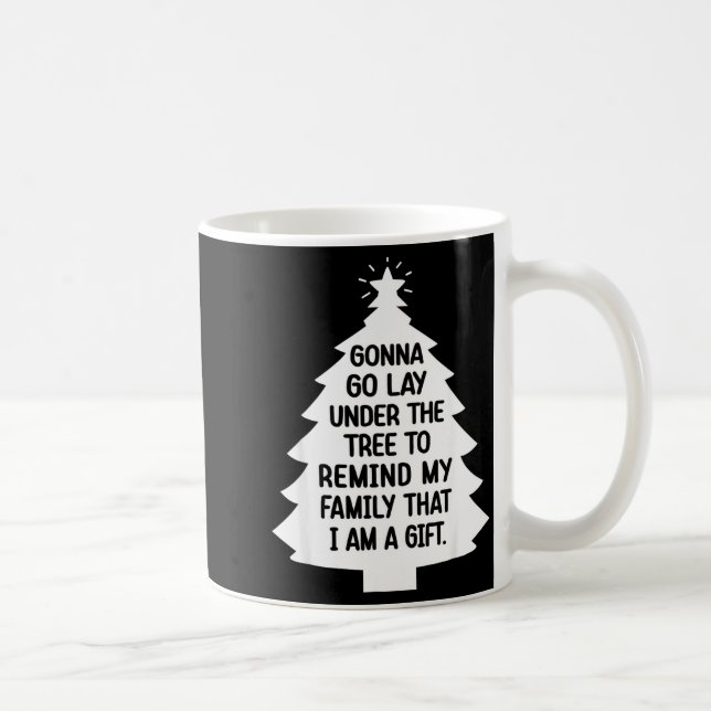 Mug Gonna Go Lay Under The Tree To Remind My Family Th (Droite)