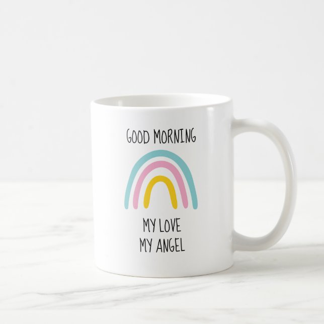 Mug Good morning my love, my angel, gift for her (Droite)