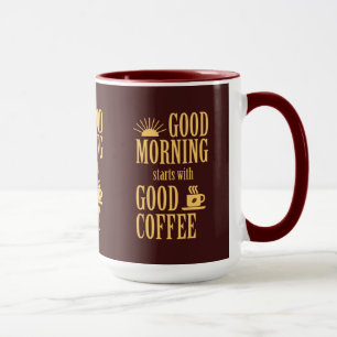 Mug Good morning starts with good coffee