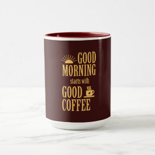 Mug Good morning starts with good coffee