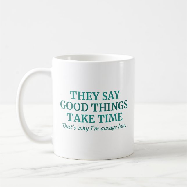 Mug Good Things Take Time (Gauche)