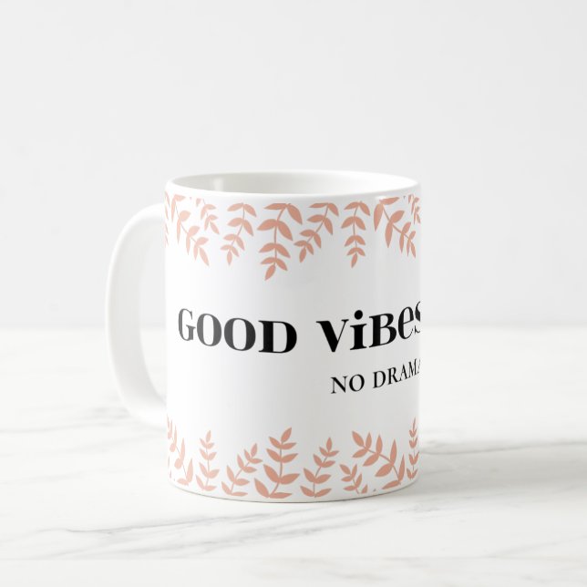 Mug Good Vibes, No Drama : Positive Life Cote (Devant gauche)