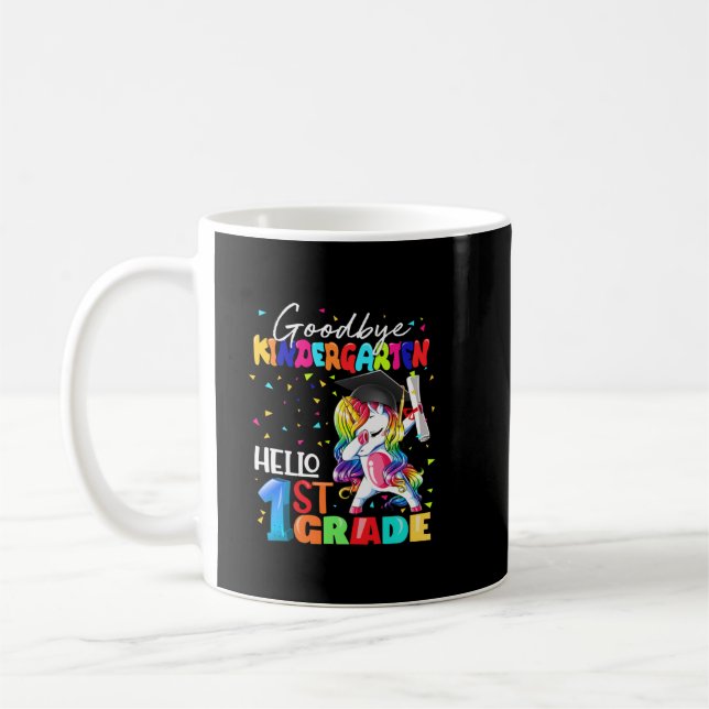 Mug Goodbye Kindergarten Hello 1st Grade Graduation Un (Gauche)