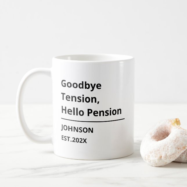 Mug Goodbye Tension, Hello Pension Funny Retirement (Avec donut)