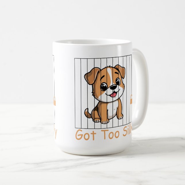Mug Got Too Silly Funny Dog Pun Humor (Devant droit)