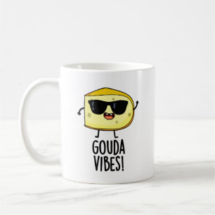 Mug Gouda Vibes Funny Pun au fromage