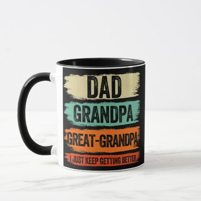 Mug Grand-père Great Grandpa I Just Keep Getting (Gauche)