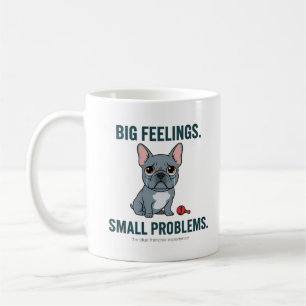 Mug Grands sentiments Petits problèmes Bouledogue fran