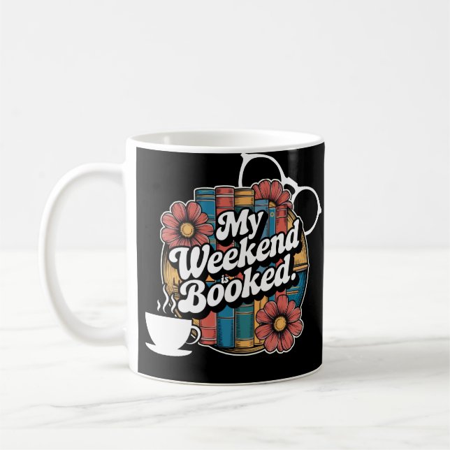 Mug Gras "My Weekend is Booked" (Gauche)