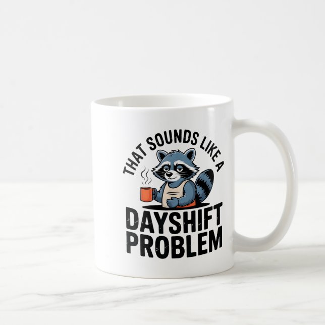 Mug Graveyard Raccoon Funny Work Humor That Sounds Lik (Droite)