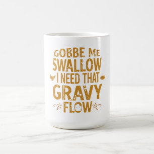 Mug Gravy Flow drôle de typographie de Thanksgiving Gi
