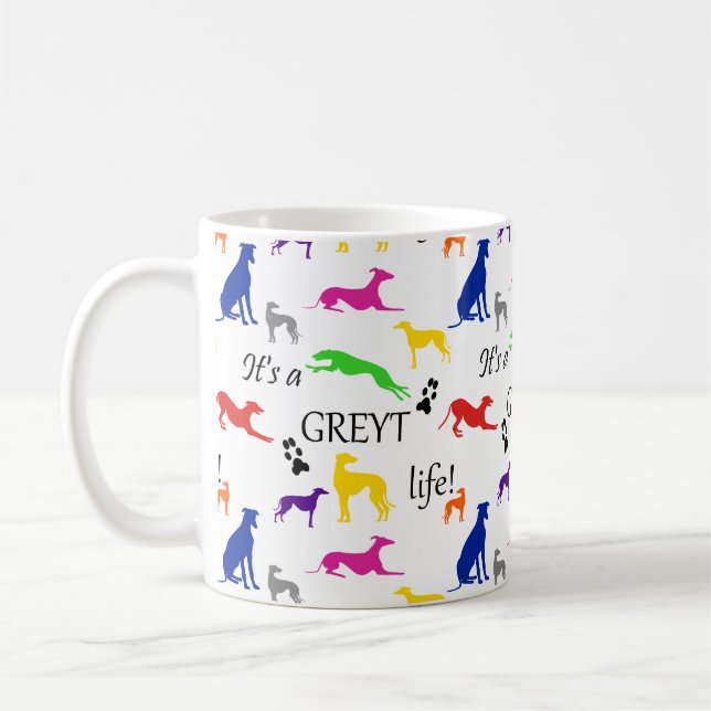 Mug Greyhound, c'est une citation de Greyt Life  (Gauche)