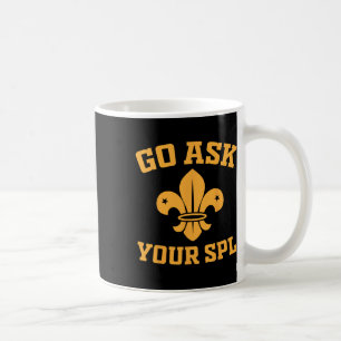 Mug Groupe de scouts - Allez demander à votre Spl - Ra