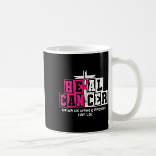 Mug Guérir le cancer Croire en Dieu Cancer du sein chr