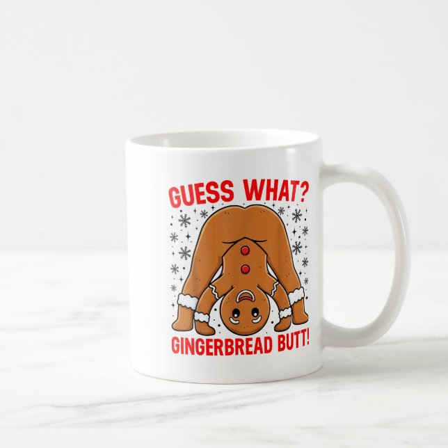 Mug Guess What Gingerbread Butt Funny Xmas Gingerbread (Droite)