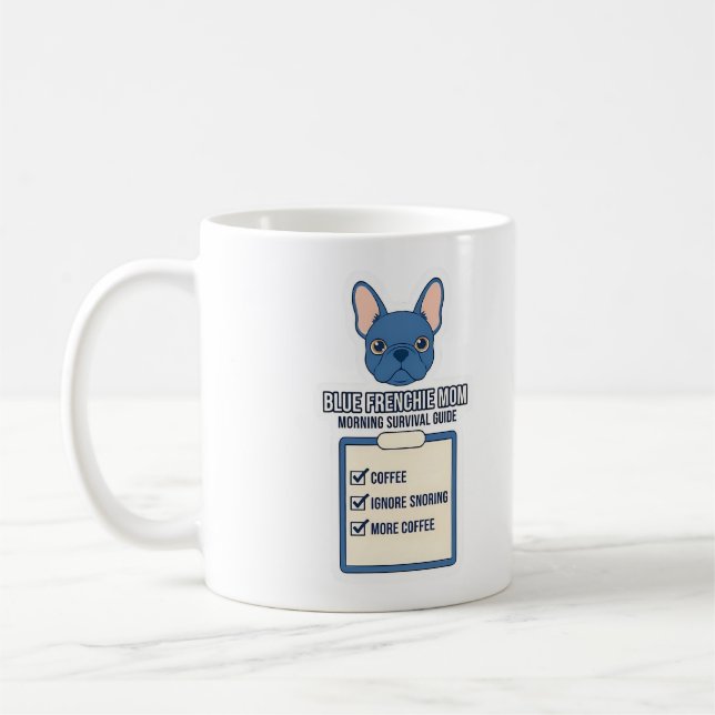 Mug Guide de survie du matin pour maman Blue Frenchie (Gauche)
