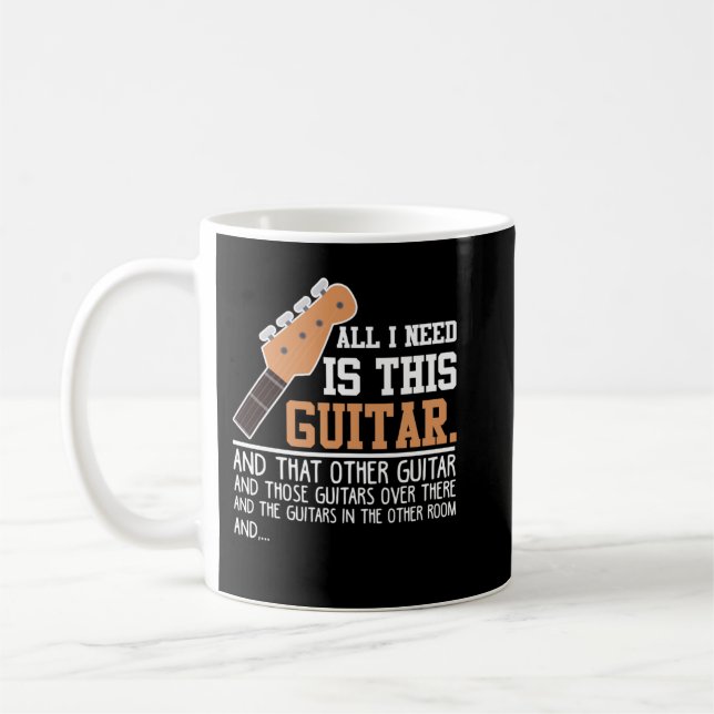 Mug Guitar Funny Guitar Player Guitarist I need all Gu (Gauche)